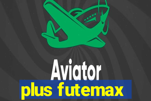 plus futemax